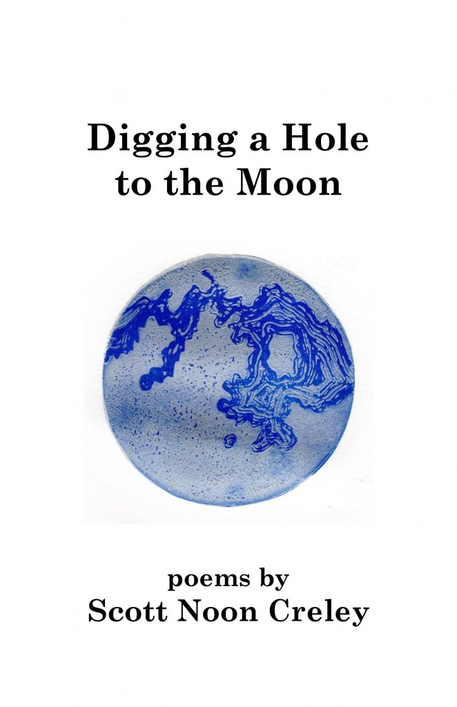 Digging A Hole to the Moon by Scott Creley